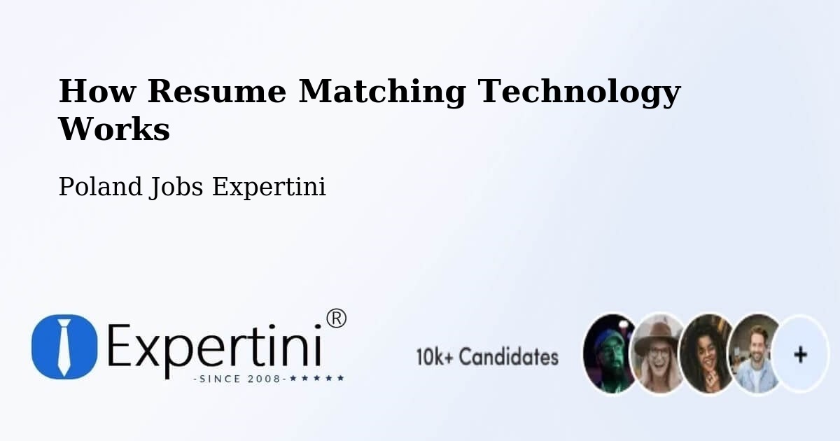 How Resume Matching Technology Works - Poland Jobs Expertini